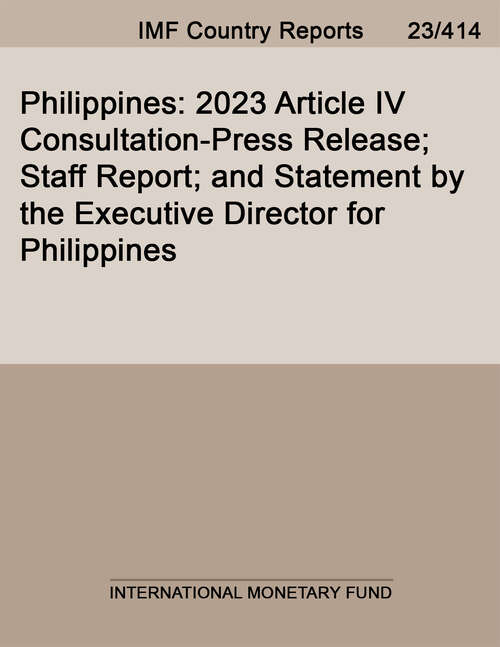 Book cover of Philippines: 2023 Article Iv Consultation-press Release; Staff Report; And Statement By The Executive Director For Philippines (Imf Staff Country Reports)