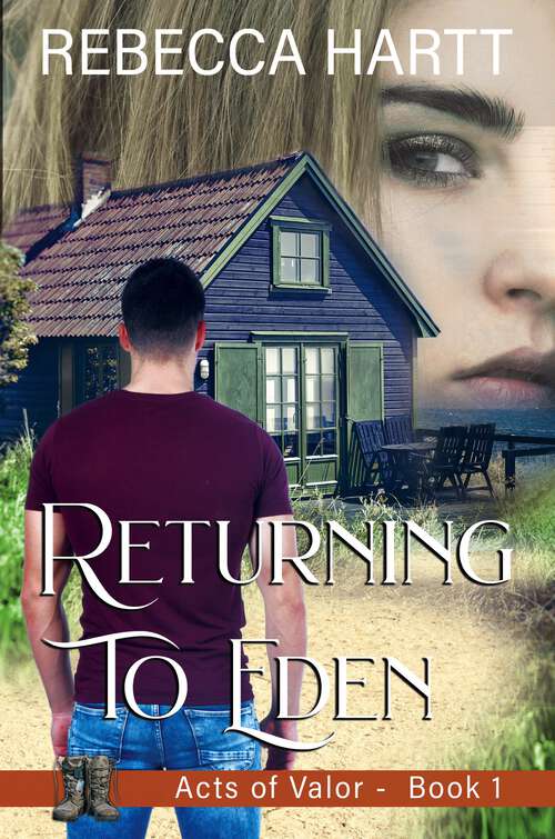 Book cover of Returning to Eden: Christian Military Romantic Suspense (Acts of Valor #1)