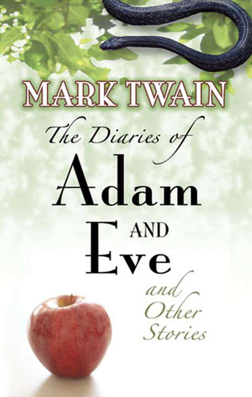 Book cover of The Diaries of Adam and Eve and Other Stories