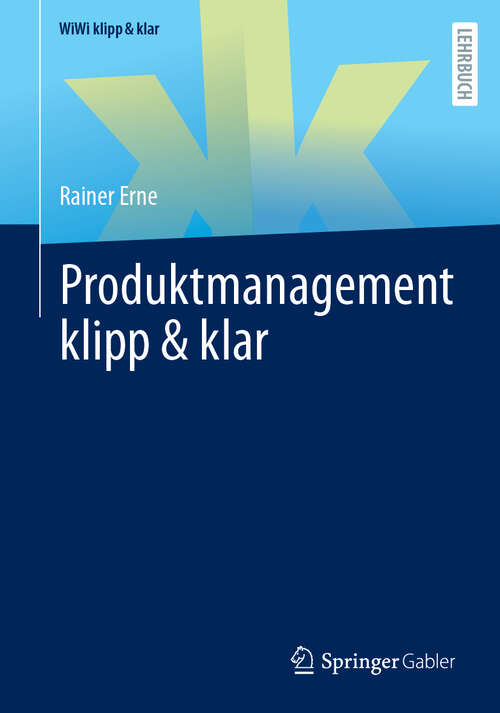 Book cover of Produktmanagement klipp & klar (2024) (WiWi klipp & klar)