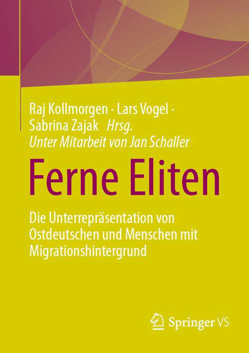 Book cover of Ferne Eliten: Die Unterrepräsentation von Ostdeutschen und Menschen mit Migrationshintergrund (2024)