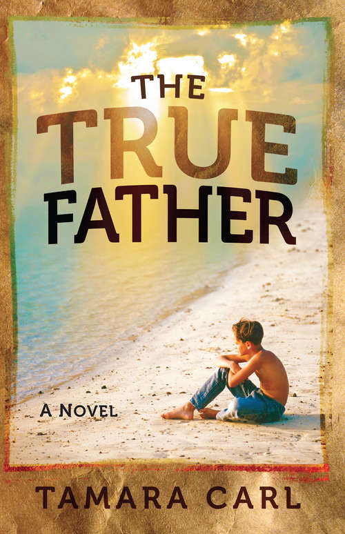 Book cover of The True Father: A Novel