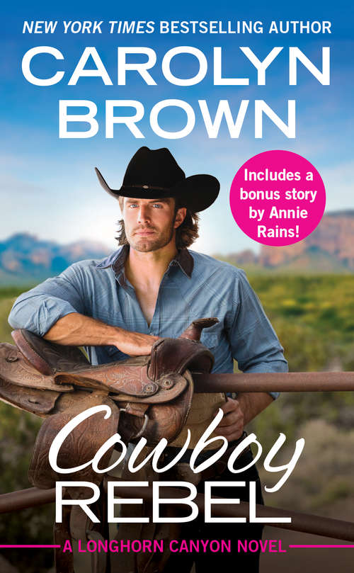 Book cover of Cowboy Rebel: Includes a bonus short story (Longhorn Canyon #4)