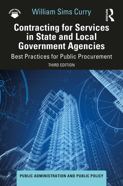 Book cover of Contracting for Services in State and Local Government Agencies: Best Practices for Public Procurement (3) (Public Administration and Public Policy #30)