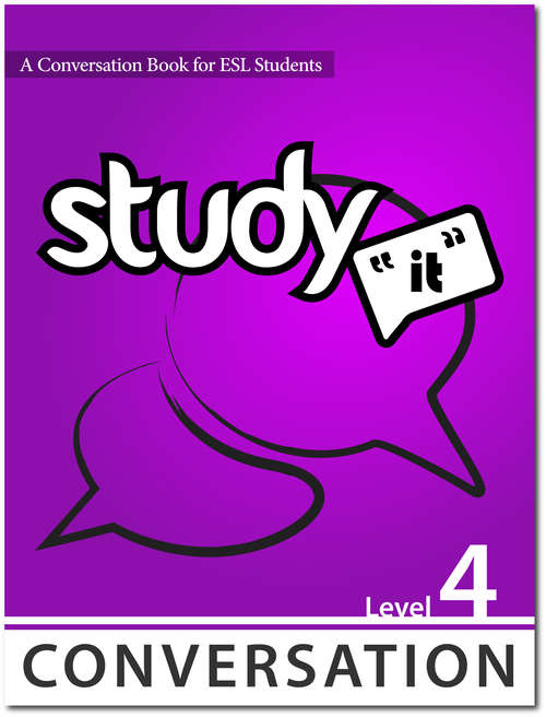 Book cover of Study It Conversation Level 4: A Conversation Book for ESL Students (Study It)