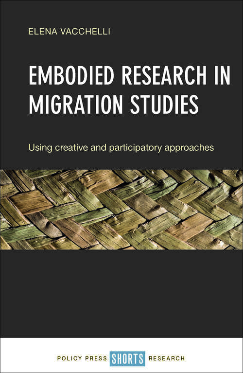 Book cover of Embodied Research in Migration Studies: Using Creative and Participatory Approaches