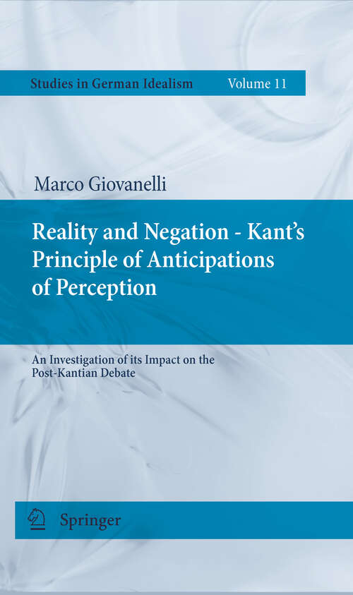 Book cover of Reality and Negation - Kant's Principle of Anticipations of Perception