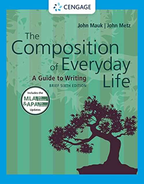 Book cover of The Composition Of Everyday Life, Brief (w/ Mla9e And Apa7e Updates) (Sixth Edition) (The\composition Of Everyday Life Ser.)