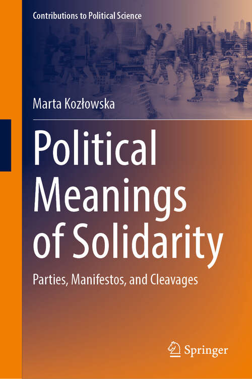 Book cover of Political Meanings of Solidarity: Parties, Manifestos, and Cleavages (2024) (Contributions to Political Science)