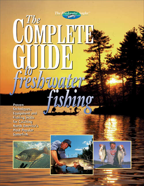 Book cover of The Complete Guide to Freshwater Fishing (The Freshwater Angler)