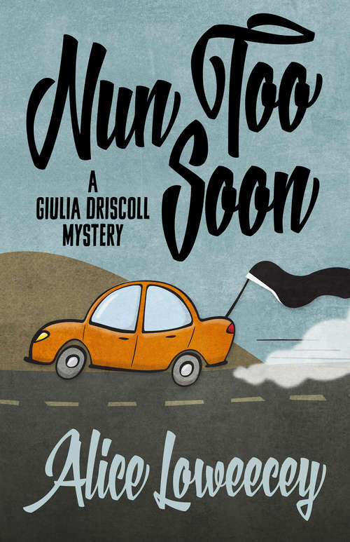 Book cover of Nun Too Soon (A Giulia Driscoll Mystery #1)