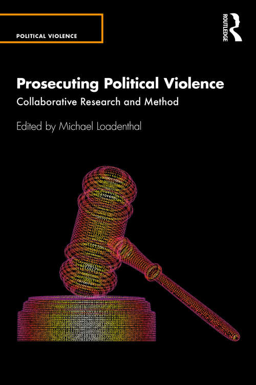 Book cover of Prosecuting Political Violence: Collaborative Research and Method (Political Violence)