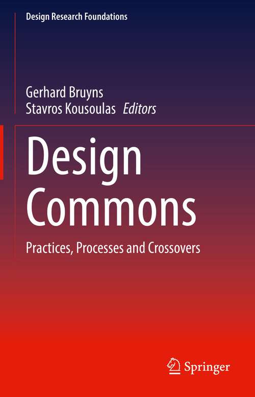 Book cover of Design Commons: Practices, Processes and Crossovers (1st ed. 2022) (Design Research Foundations)