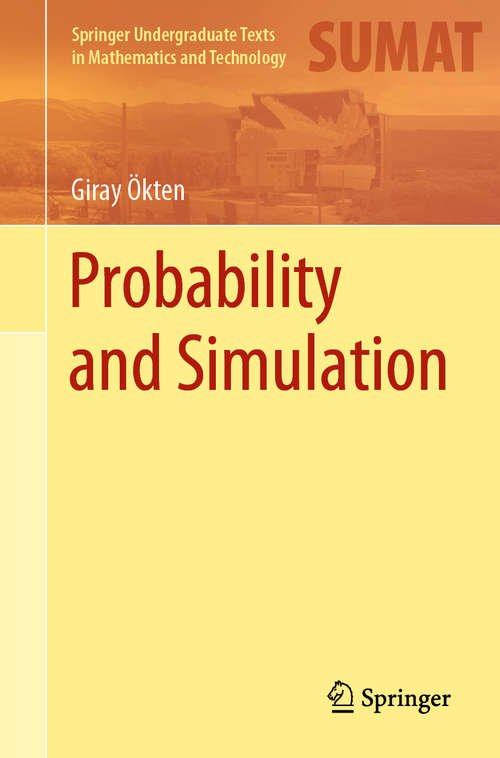 Book cover of Probability and Simulation (1st ed. 2020) (Springer Undergraduate Texts in Mathematics and Technology)