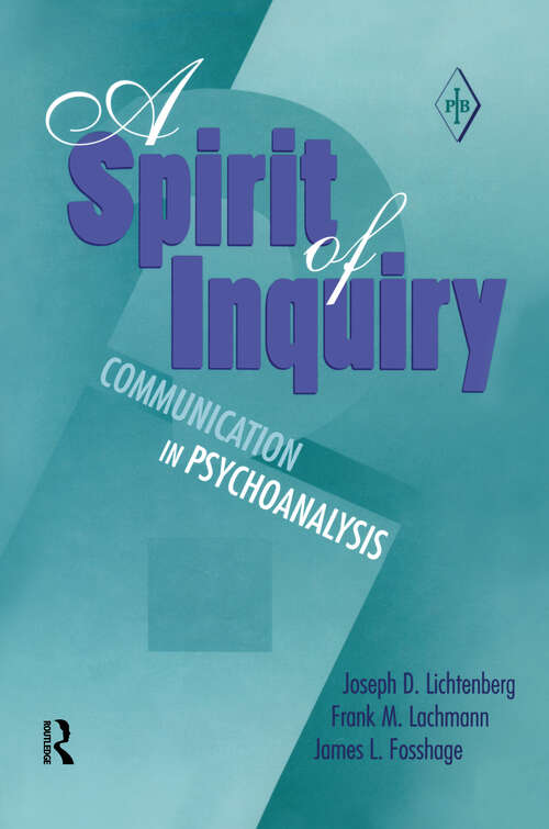 Book cover of A Spirit of Inquiry: Communication in Psychoanalysis (Psychoanalytic Inquiry Book Series #19)