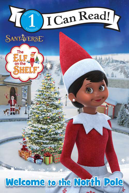 Book cover of The Elf on the Shelf: Welcome to the North Pole (I Can Read Level 1)