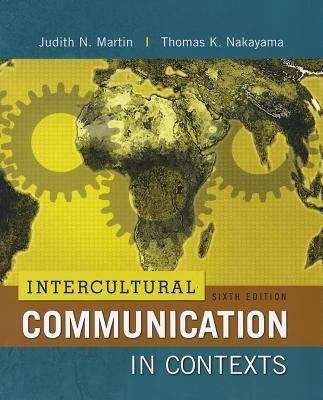 Book cover of Intercultural Communication in Contexts (6th Edition)