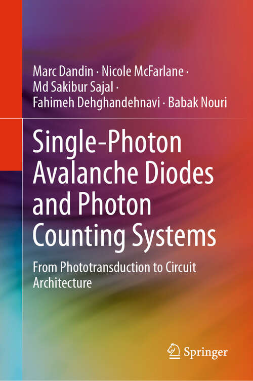 Book cover of Single-Photon Avalanche Diodes and Photon Counting Systems: From Phototransduction to Circuit Architecture (2025)