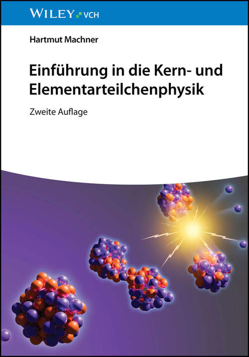 Book cover of Einführung in die Kern- und Elementarteilchenphysik (2. Auflage)