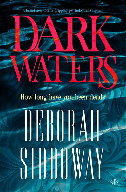 Book cover of Dark Waters: A brand new totally gripping psychological suspense