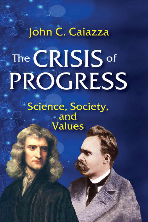 Book cover of The Crisis of Progress: Science, Society, and Values