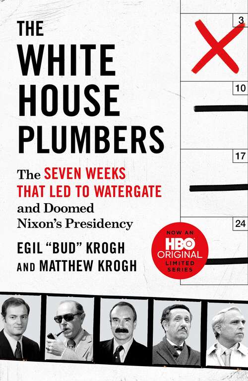 Book cover of The White House Plumbers: The Seven Weeks That Led to Watergate and Doomed Nixon's Presidency