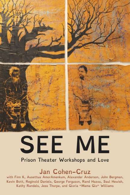 Book cover of See Me: Prison Theater Workshops and Love