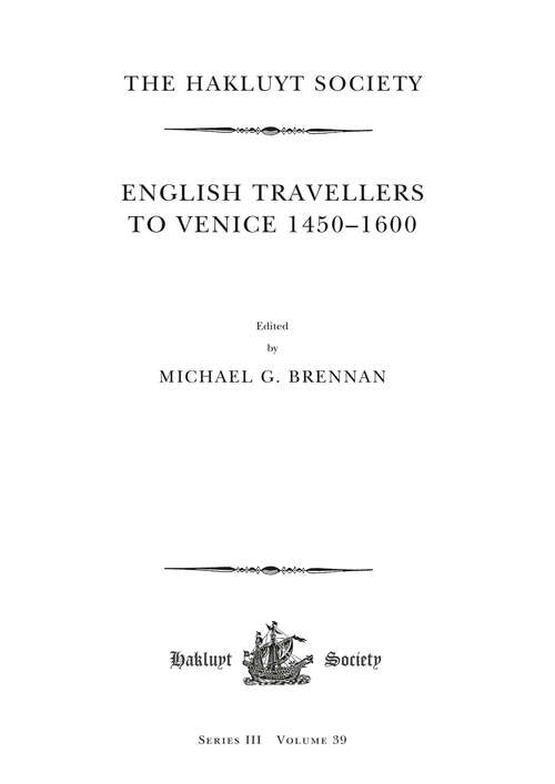 Book cover of English Travellers to Venice 1450 –1600 (Hakluyt Society, Third Series)