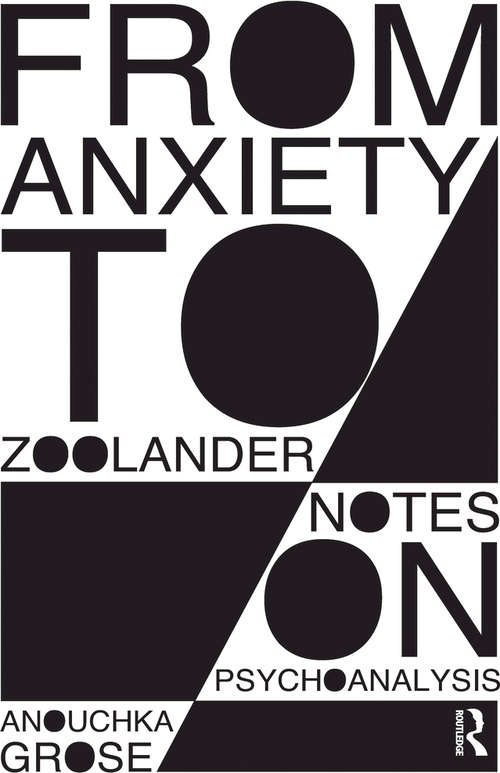 Book cover of From Anxiety to Zoolander: Notes on Psychoanalysis