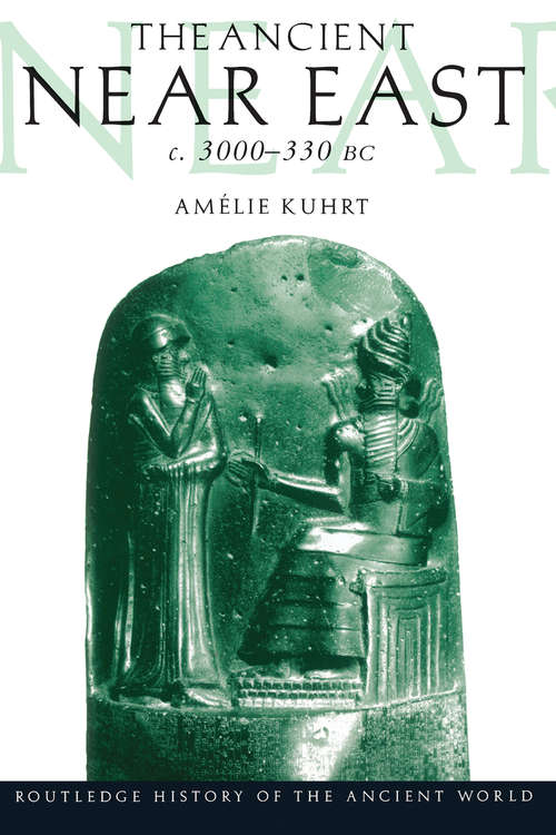 Book cover of The Ancient Near East: c.3000–330 BC (2 volumes)