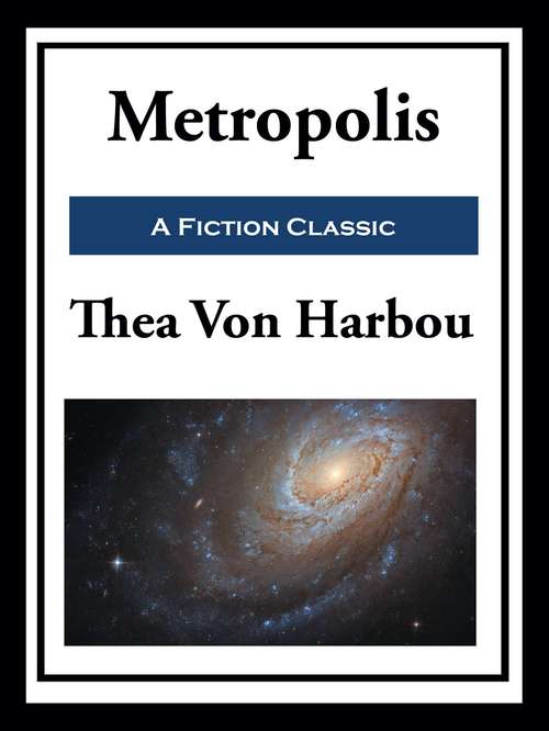 Book cover of Metropolis (Vulpine Classics Ser.: Vol. 3)