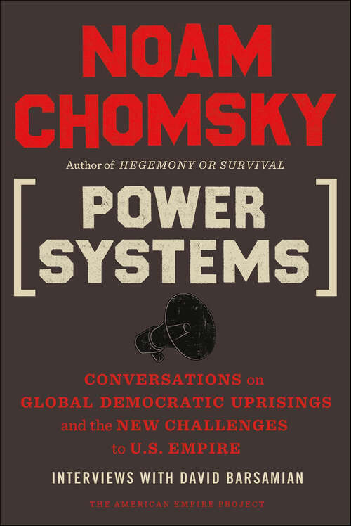 Book cover of Power Systems: Conversations on Global Democratic Uprisings and the New Challenges to U.S. Empire (The American Empire Project)