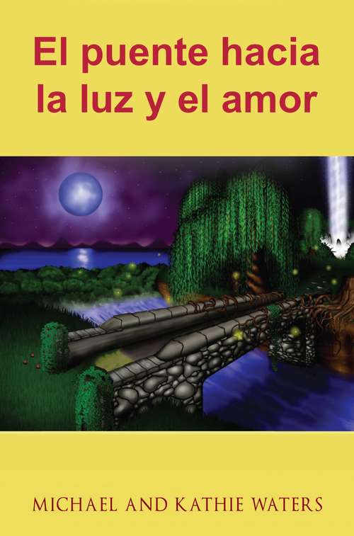 Book cover of El puente hacia la luz y el amor