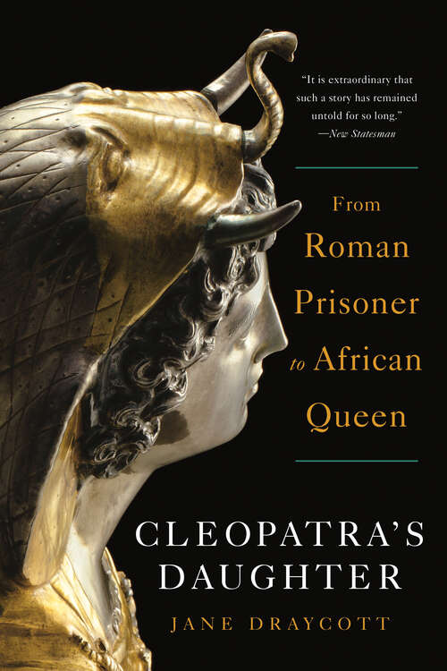 Book cover of Cleopatra's Daughter: From Roman Prisoner To African Queen