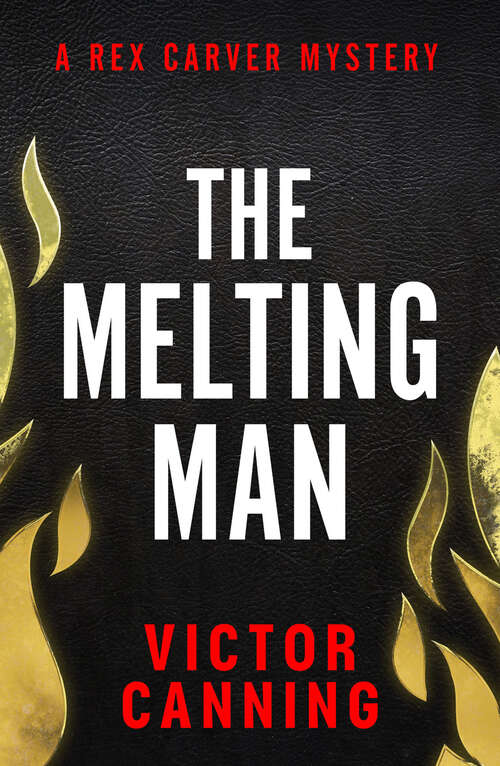 Book cover of The Melting Man (Digital Original) (The Rex Carver Mysteries)