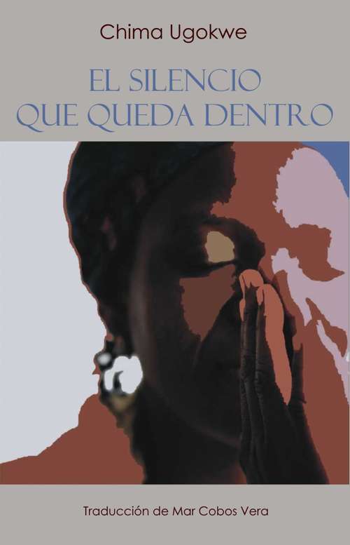 Book cover of El Silencio Que Queda Dentro