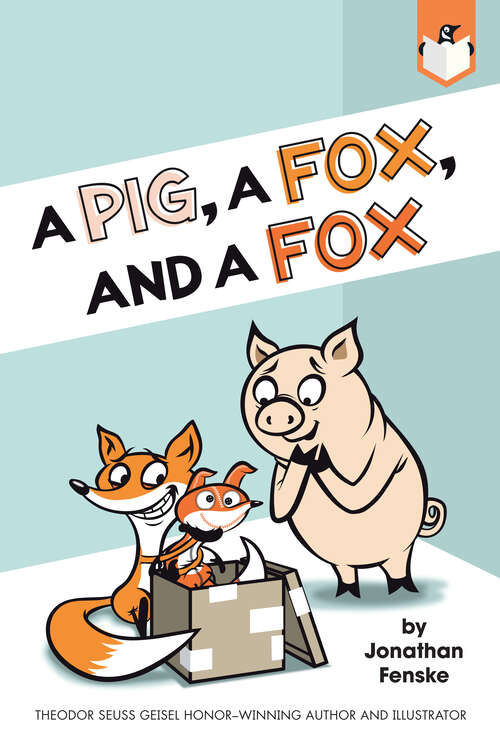 Book cover of A Pig, a Fox, and a Fox (Penguin Workshop Early Readers Ser.)