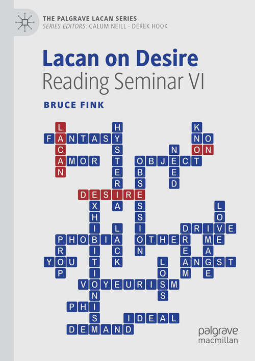 Book cover of Lacan on Desire: Reading Seminar VI (The Palgrave Lacan Series)