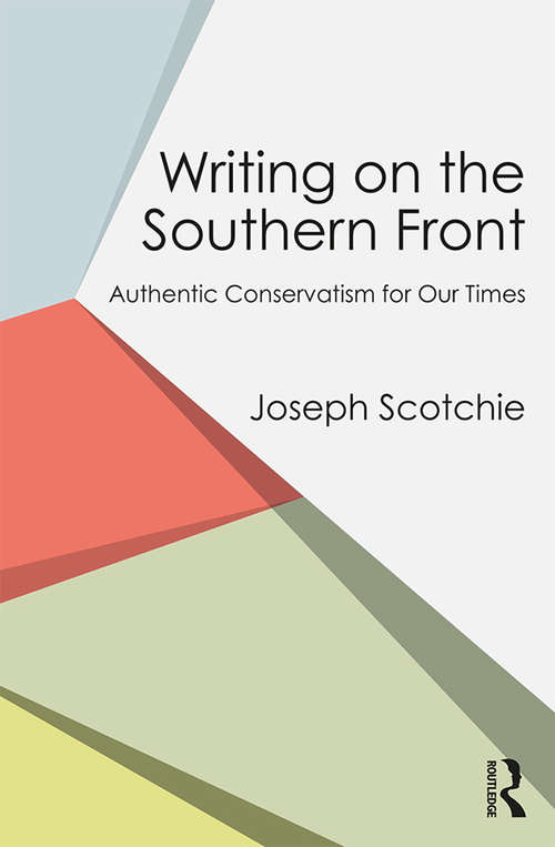 Book cover of Writing on the Southern Front: Authentic Conservatism for Our Times