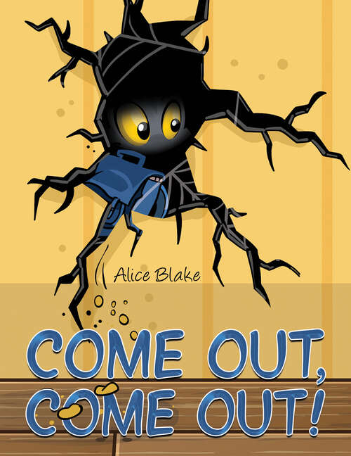 Book cover of Come Out, Come Out!