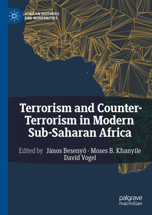 Book cover of Terrorism and Counter-Terrorism in Modern Sub-Saharan Africa (2024) (African Histories and Modernities)