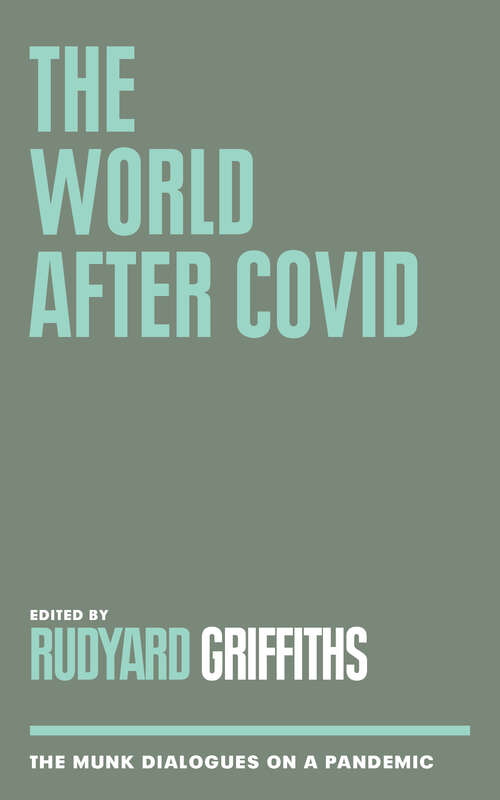 Book cover of The World After COVID: The Munk Dialogues on a Pandemic (The Munk Debates)