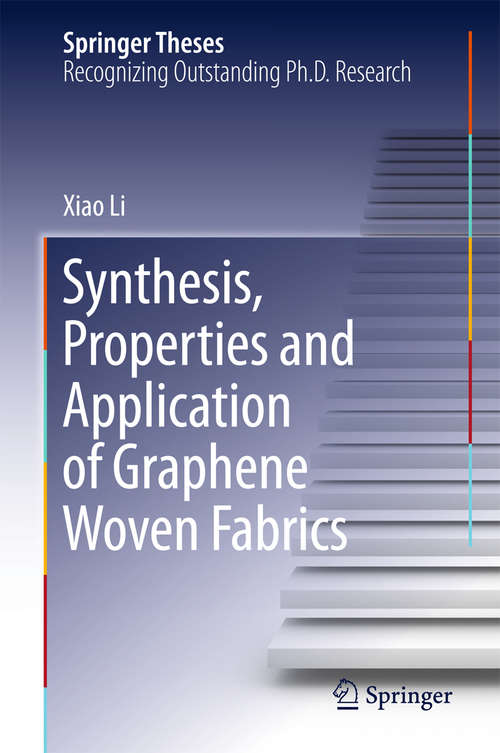 Book cover of Synthesis, Properties and Application of Graphene Woven Fabrics