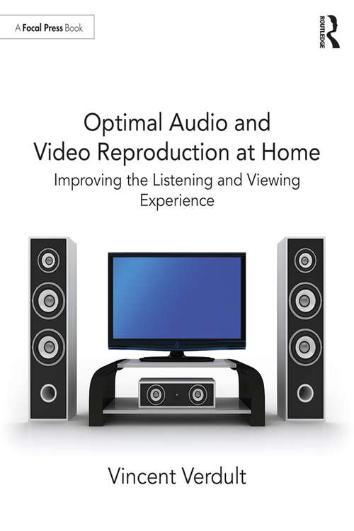 Book cover of Optimal Audio and Video Reproduction at Home: Improving the Listening and Viewing Experience