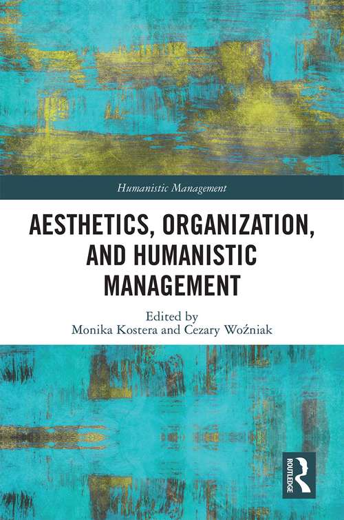 Book cover of Aesthetics, Organization, and Humanistic Management (Humanistic Management)