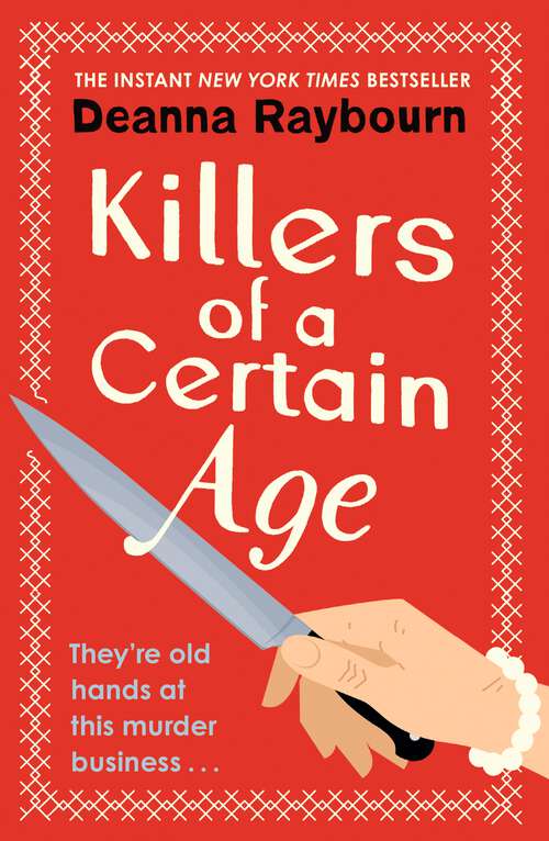 Book cover of Killers of a Certain Age: A gripping, action-packed cosy crime adventure to keep you hooked in 2022