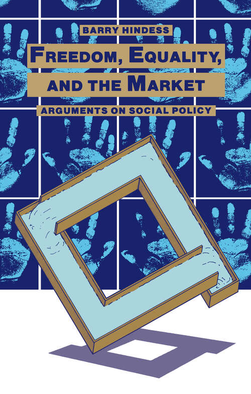 Book cover of Freedom, Equality and the Market: Arguments on Social Policy