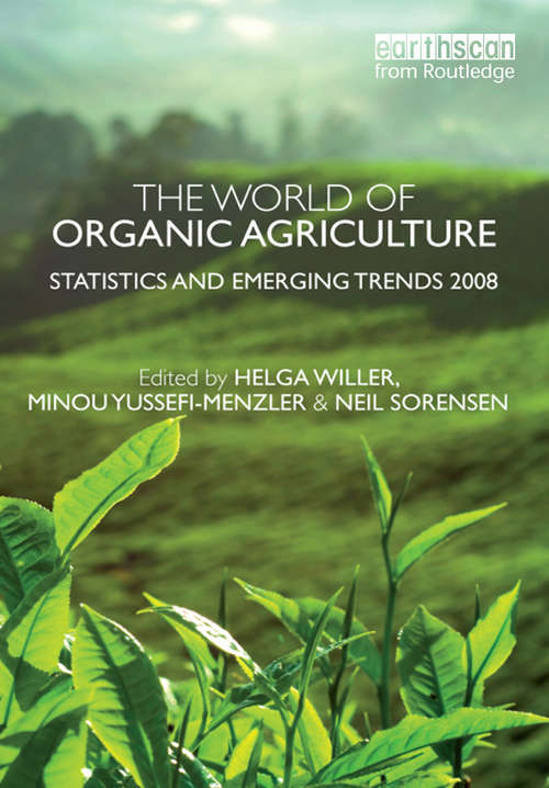 Book cover of The World of Organic Agriculture: Statistics and Emerging Trends 2008