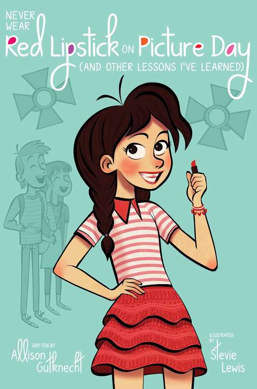 Book cover of Never Wear Red Lipstick on Picture Day