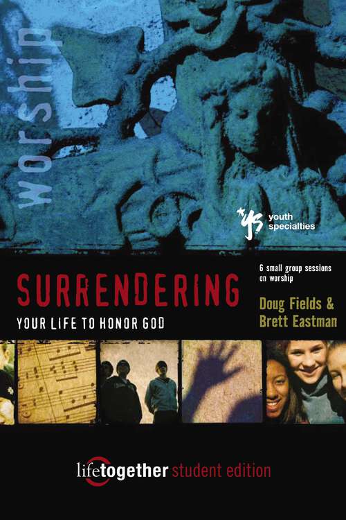 Book cover of Surrendering Your Life for God's Pleasure: Six Sessions on Worship (Doing Life Together)